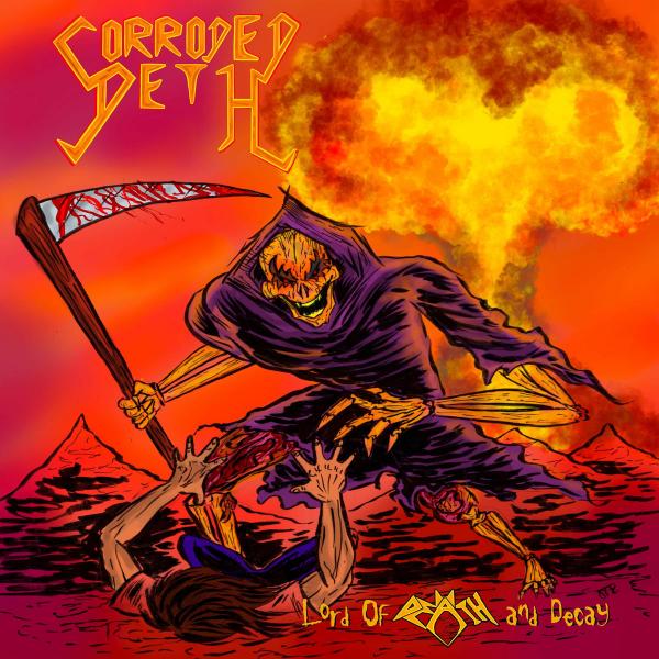 Corroded Deth - Lord Of Death And Decay