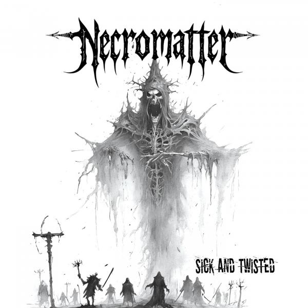Necromatter - Sick and Twisted