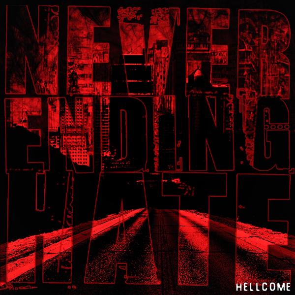 Never Ending Hate - Hellcome