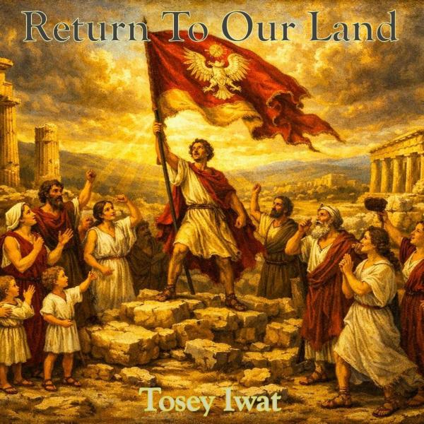 Tosey Iwat - Return to Our Land