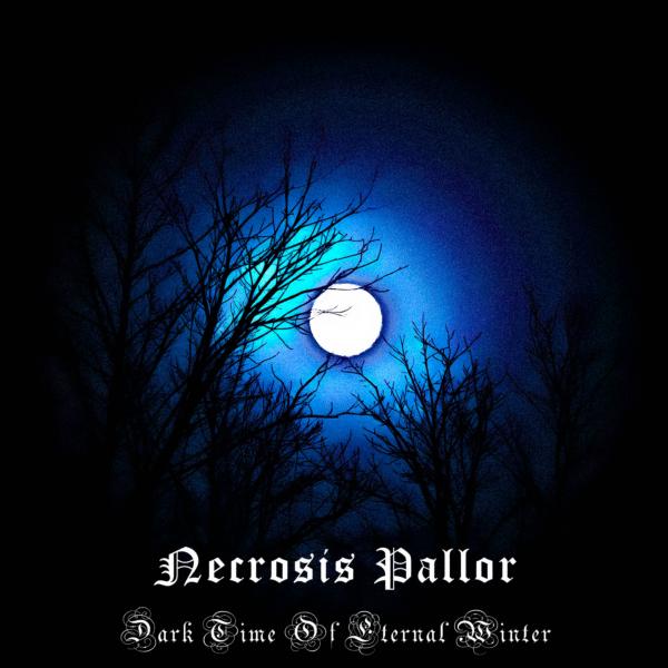 Necrosis Pallor - Dark Time Of Eternal Winter (EP)