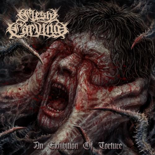 Flesh Carving - An Exhibition Of Torture (EP)