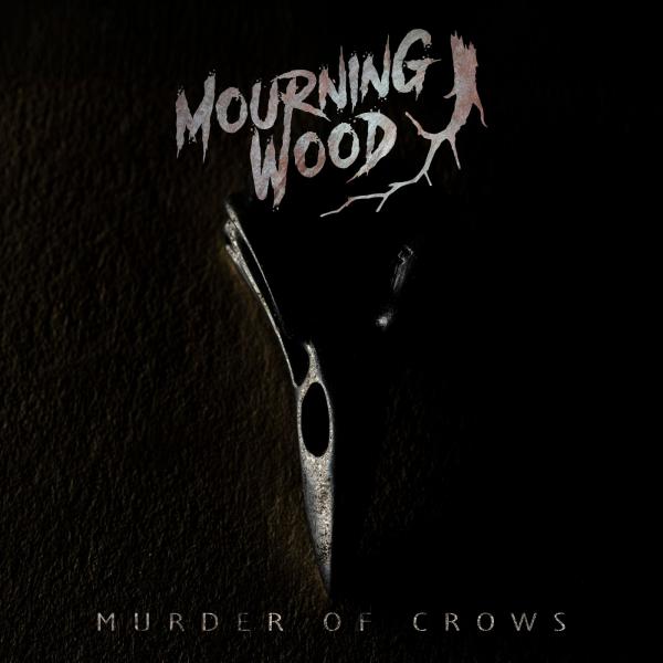 Mourning Wood - Murder Of Crows