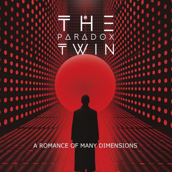 The Paradox Twin - A Romance of Many Dimensions
