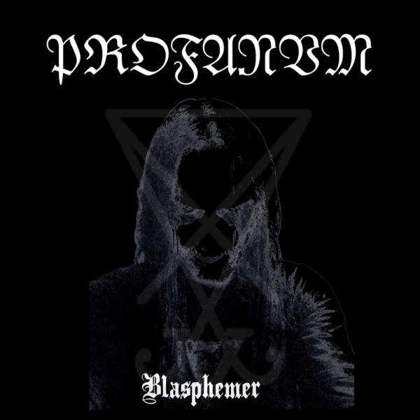 Profanvm - Blasphemer