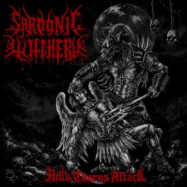 Sardonic Witchery - Hell's Thorns Attack
