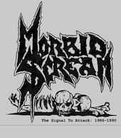 Morbid Scream - The Signal To Attack: 1986-1990 (Compilation)