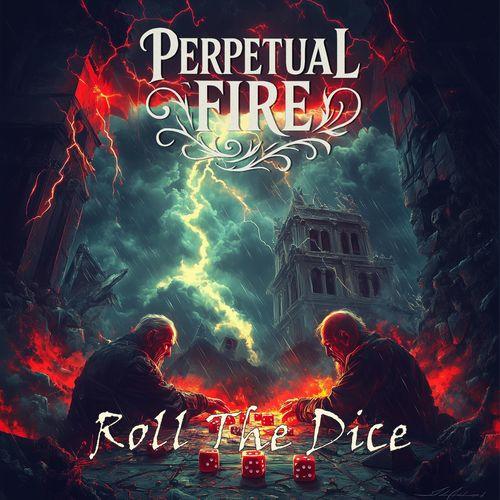 Perpetual Fire - Roll The Dice (Lossless)