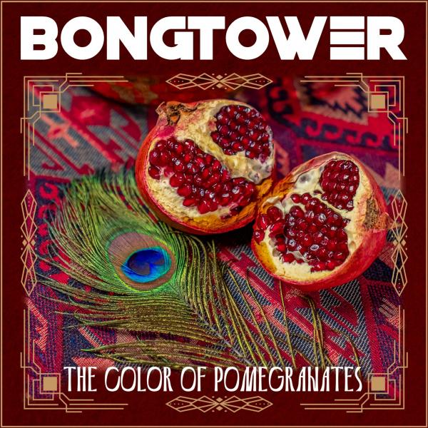 Bongtower - The Color of Pomegranates