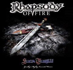 Rhapsody of Fire – Luca Turilli - Goodbye Mighty Inmortal Warrior