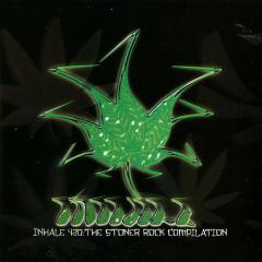 Various Artists - (feat. Crowbar, Sixty Watt Shaman, Mystick Krewe of Clearlite) - Inhale 420: The Stoner Rock Compilation