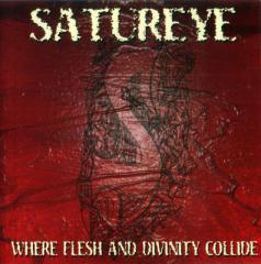 Satureye - Where Flesh And Divinity Collide