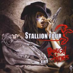 Stallion Four - Rough Times