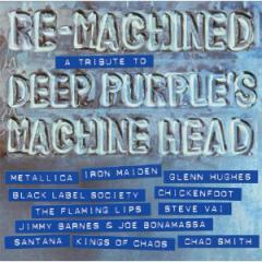 Various Artists - Re-Machined. A Tribute To Deep Purple's Machine Head