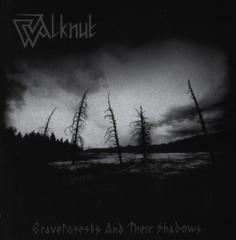 Walknut -  Graveforests and Their Shadows