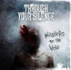 Through Your Silence - Whispers To The Void