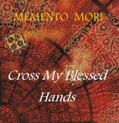 Memento Mori - Cross My Blessed Hands