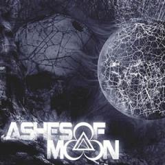 Ashes Of Moon - Ashes Of Moon