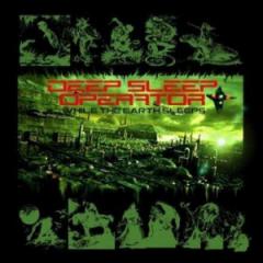 Deep Sleep Operator - While the Earth Sleeps
