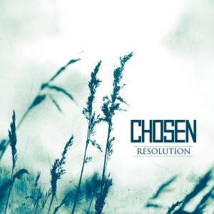 Chosen  - Resolution
