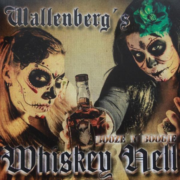 Wallenberg's Whiskey Hell - Booze 'n' Boogie