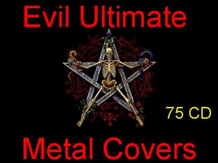 VA - Evil Ultimate Metal Covers - Discography (75 CD)
