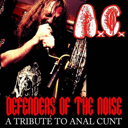 Various Artists - Defenders of the Noise - A Tribute To Anal Cunt
