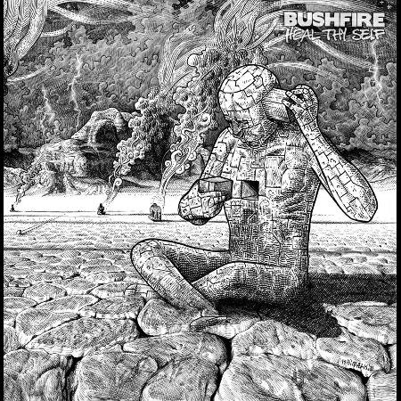 Bushfire - Heal Thy Self