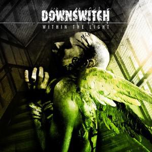 Downswitch - Within the Light (EP)