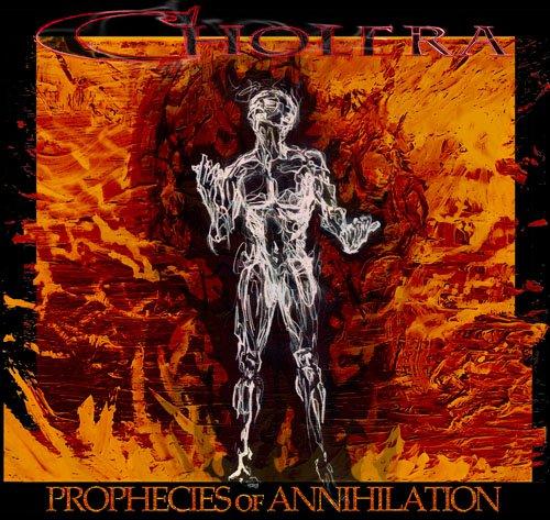 Cholera - Prophecies Of Annihilation