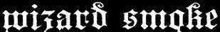 wizard smoke - Discography