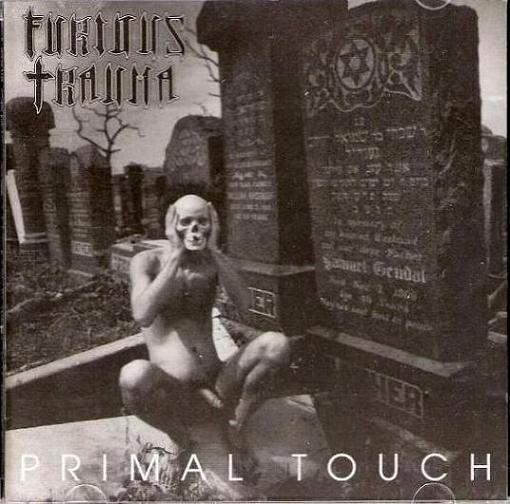 Furious Trauma - Primal Touch