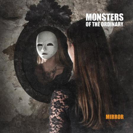 Monsters of the Ordinary - Mirror