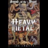 Ian Christe - Sound of the Beast: The Complete Headbanging History of Heavy Metal