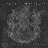 L'Alba di Morrigan - I'm Gold, I'm God
