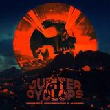 Jupiter Cyclops - Prophets, Prospectors, &amp; Madmen