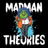 Madman Theories - Madman Theories