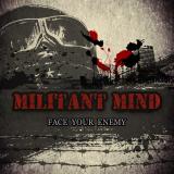 Militant Mind - Face youre Enemy (EP)