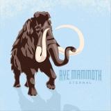 Aye Mammoth - Eternal