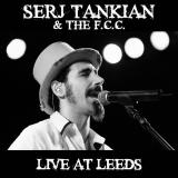 Serj Tankian and The F.C.C. - Live At Leeds