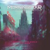 Morningstar - Between Your World and Mine (Lossless)