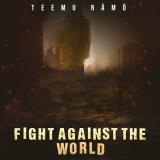 Teemu Rämö - Fight Against The World (Lossless)