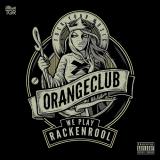 OrangeClub - We Play Rackenrool