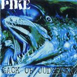 Pike - Lack of Judgement