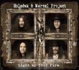 Holeček &amp; Marcel Project - Light Up Your Fire