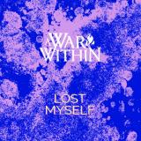A War Within - Lost Myself (Single)