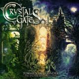 Crystal Gates - Torment &amp; Wonder: The Ways of the Lonely Ones