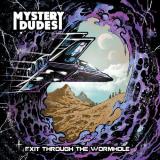 Mystery Dudes - Exit Through The Wormhole