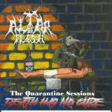 Altar Of Flesh - The Quarantine Sessions: Death Has No Cure