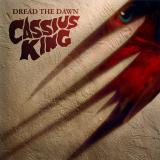 Cassius King - Dread The Dawn